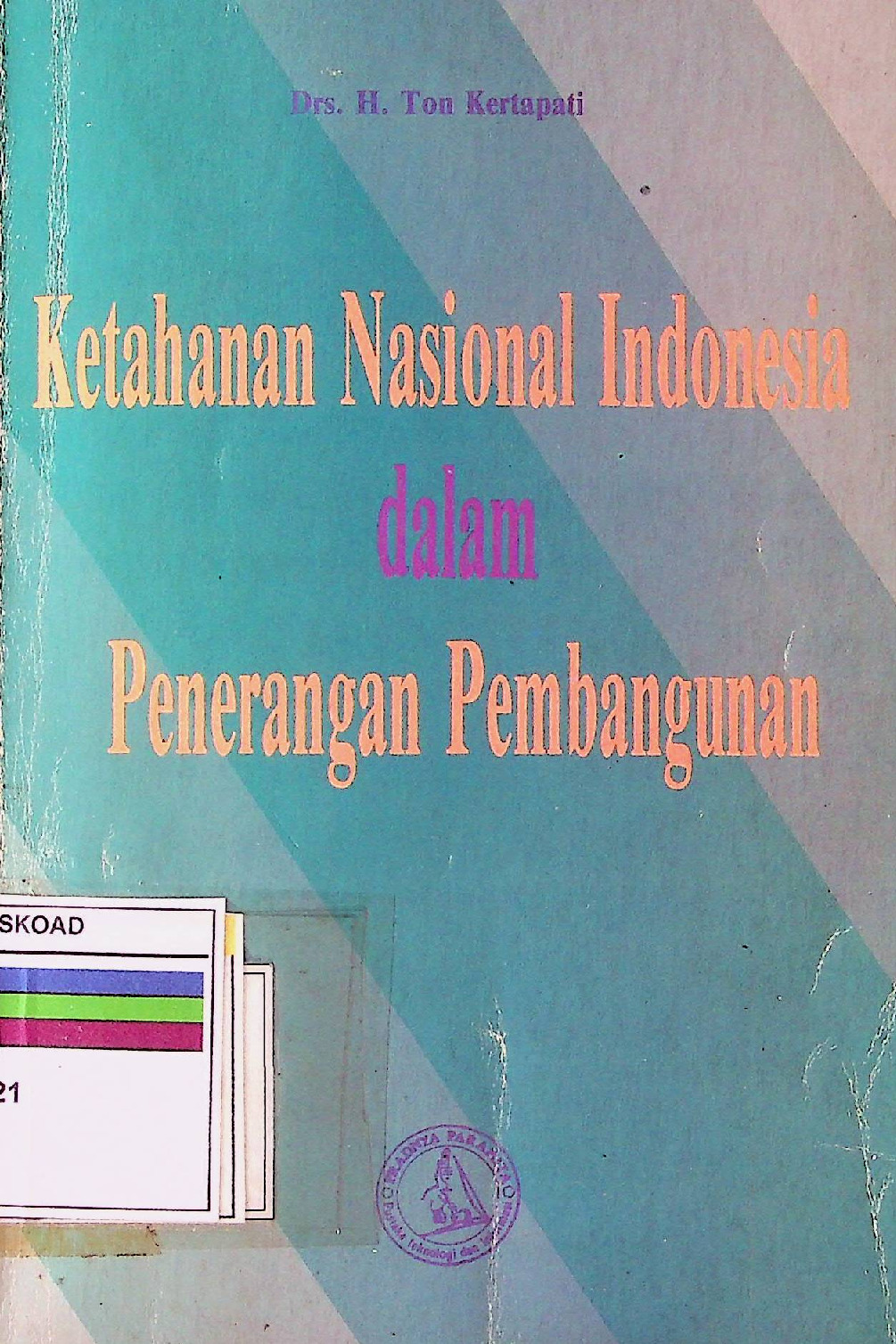 Ketahanan Nasional Indonesia Dalam Penerangan Pembangunan